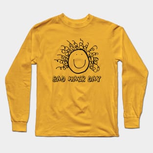 Bad Hair Day Long Sleeve T-Shirt